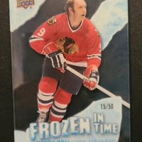 2022-23 Trilogy Frozen in Time Acetate #FT-BH Bobby Hull Chicago Blackhawks 15/50