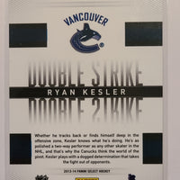 2013-14 Select Double Strike #DS-8 Ryan Kesler Vancouver Canucks
