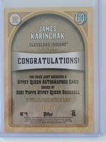 
              2021 Topps Gypsy Queen Auto Black and White #GOA-JKA James Karinchak Cleveland Indians 44/50
            