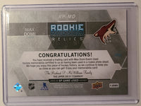 
              2015-16 SP Game Used Rookie Phenom Relics #RP-MD Max Domi Arizona Coyotes 66/125
            